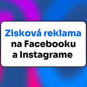 Platená reklama na Facebooku a Instagrame