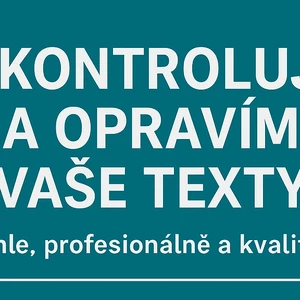 Zkontroluji a opravím vaše texty CZ a EN rychle a kvalitně